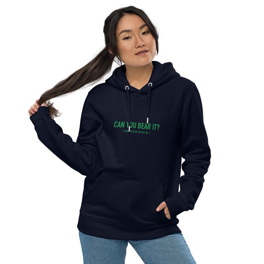 Can you Bear it? Unisex essential eco hoodie